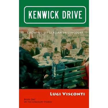 Kenwick Drive: Growing up Italian in Lyncourt