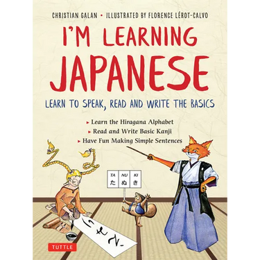 I'm Learning Japanese!: Learn to Speak, Read and Write the Basics