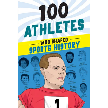 100 Athletes Who Shaped Sports History