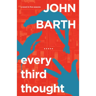 Every Third Thought: A Novel in Five Seasons