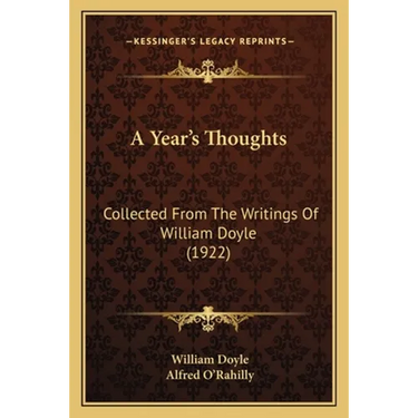 A Year's Thoughts: Collected From The Writings Of William Doyle (1922)