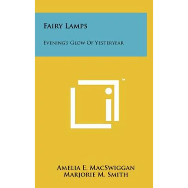 Fairy Lamps: Evening's Glow Of Yesteryear