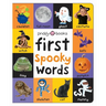 First 100 Spooky Words: A Padded Book--Perfect for Little Hands to Hold