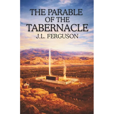 The Parable of the Tabernacle