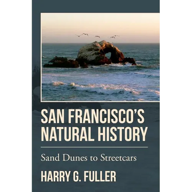 San Francisco's Natural History: Sand Dunes to Streetcars