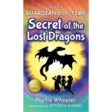 Secret of the Lost Dragons, Guardians of Time Book 2: An Action Adventure for Kids
