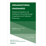 Organizational Imaginaries: Tempering Capitalism and Tending to Communities Through Cooperatives and Collectivist Democracy