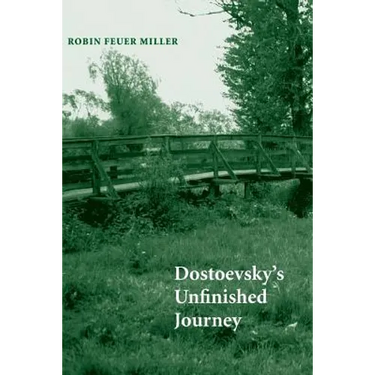 Dostoevsky's Unfinished Journey