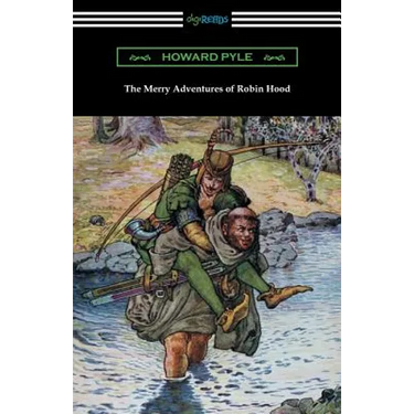 The Merry Adventures of Robin Hood (Illustrated)