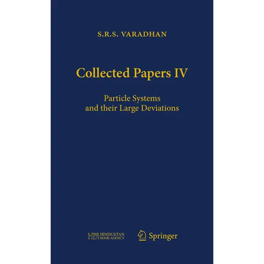 Collected Papers IV: Particle Systems and Their Large Deviations