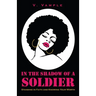 In The Shadow Of A Soldier