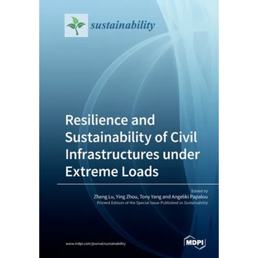 Resilience and Sustainability of Civil Infrastructures under Extreme Loads