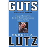 Guts: 8 Laws of Business from One of the Most Innovative Business Leaders of Our Time