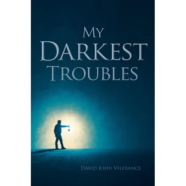 My Darkest Troubles