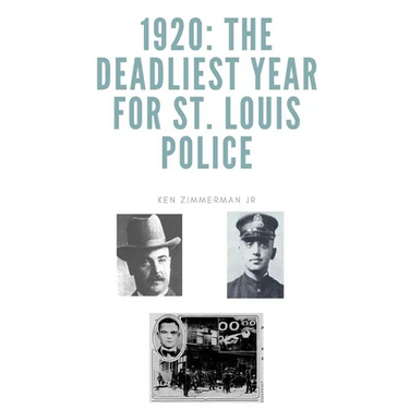 1920: The Deadliest Year for St. Louis Police