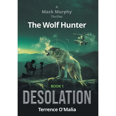The Wolf Hunter: Desolation: Book 1 in the Mack Murphy Series