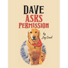Dave Asks Permission