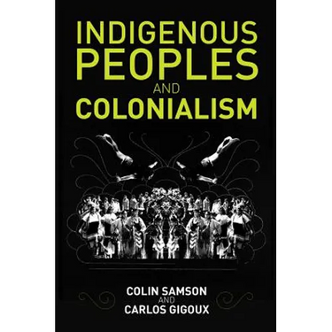 Indigenous Peoples and Colonialism: Global Perspectives