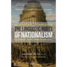 From Cavemen to Countrymen: The Linguistic Roots of Nationalism
