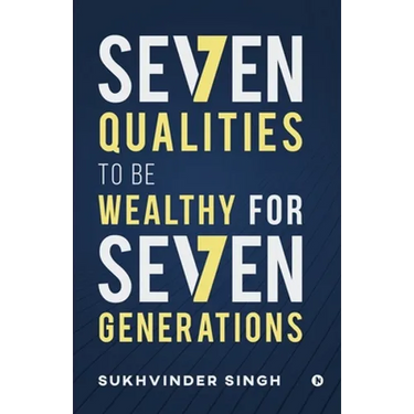 Seven Qualities to be Wealthy for Seven Generations