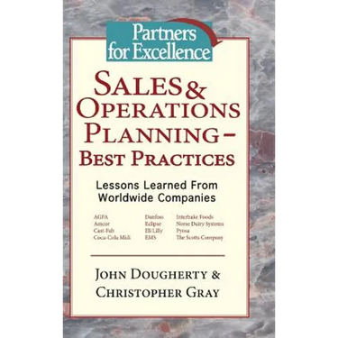 Sales & Operations Planning - Best Practices: Lessons Learned from Worldwide Companies