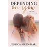 Depending On You