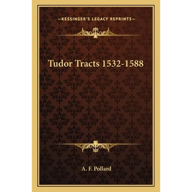Tudor Tracts 1532-1588