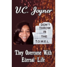Don't Throw in the T.O.W.E.L.: T.Hey O.Vercome W.Ith E.Ternal L.Ife