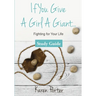 Study Guide If You Give a Girl a Giant: Fighting for Your Life