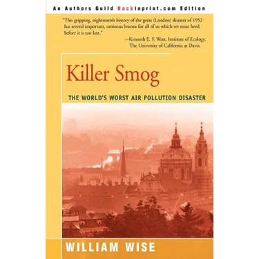 Killer Smog: The World's Worst Air Pollution Disaster