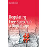Regulating Free Speech in a Digital Age: Hate, Harm and the Limits of Censorship