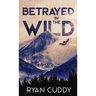 Betrayed In The Wild