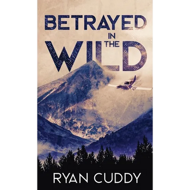 Betrayed In The Wild