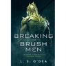 Breaking the Brush Men