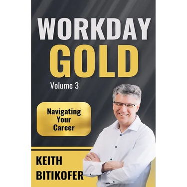 Workday Gold: Navigating Your Career