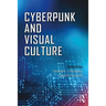 Cyberpunk and Visual Culture