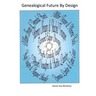 Genealogical Future By Design
