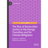 The Rise of Restorative Justice in the Energy Transition and for Climate Mitigation