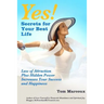 Yes! Secrets for Your Best Life - Law of Attraction: Plus Hidden Power Increases Your Success and Happiness