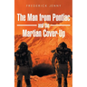 The Man from Pontiac and the Martian Cover-Up