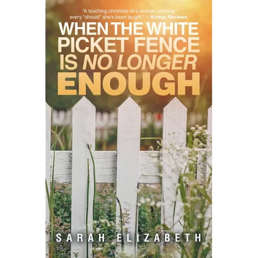 When the White Picket Fence is No Longer Enough