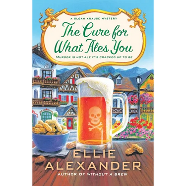 The Cure for What Ales You: A Sloan Krause Mystery