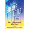 Shaking the Tree - brazen. short. memoir. (Vol. 4): That's a Terrible Idea. What Time?