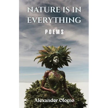 Nature is in Everything: Poems