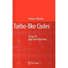 Turbo-Like Codes: Design for High Speed Decoding