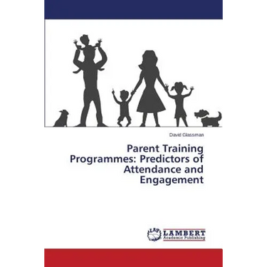 Parent Training Programmes: Predictors of Attendance and Engagement