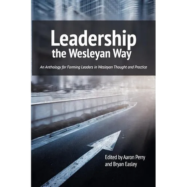 Leadership the Wesleyan Way