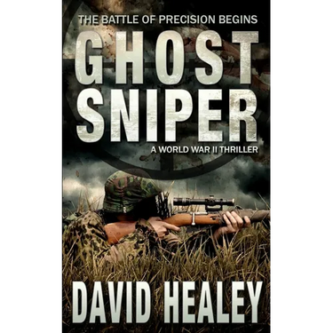 Ghost Sniper: A World War II Thriller