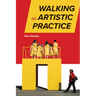 Walking as Artistic Practice