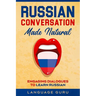Russian Conversation Made Natural: Engaging Dialogues to Learn Russian